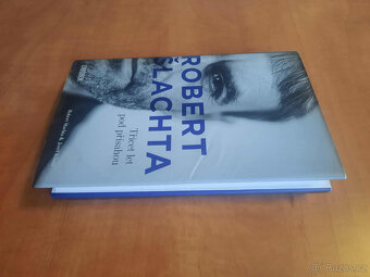 Robert Šlachta: Třicet let pod přísahou - 2