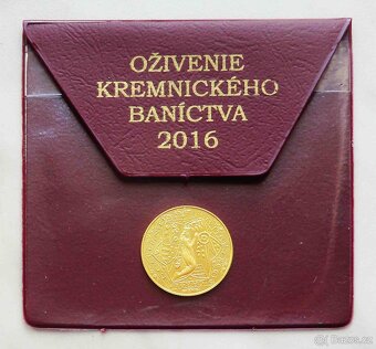 Dukát Oživení kremnickáho bánictva 2016 - pouze 100 kusů - 2