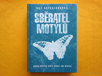 Dot Hutchison - Sběratel motýlů / thriller / XYZ 2017 - 2