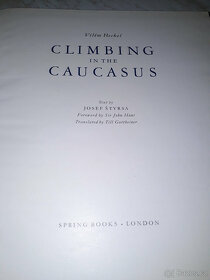 Vilém Heckel - Climbing in the Caucasus, vyd.1958 - 2