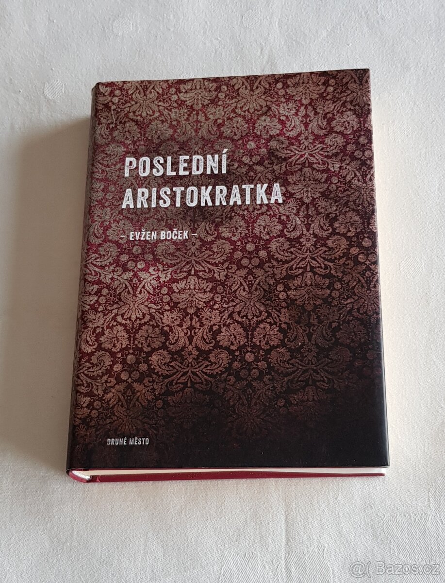 . Boček : Poslední aristokratka + Aristokratka ve varu +1 - 3