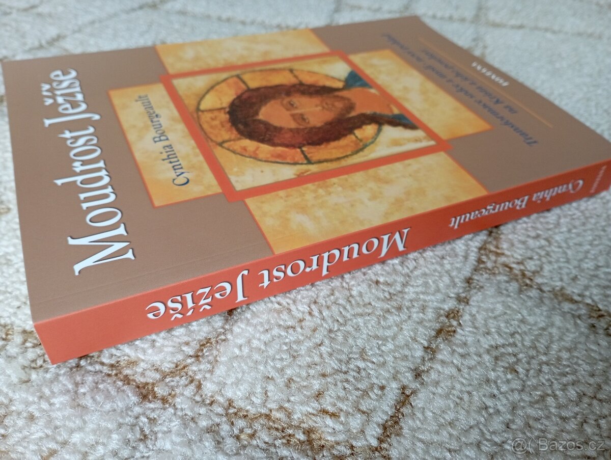 Cynthia Bourgeault: Moudrost Ježíše - 3