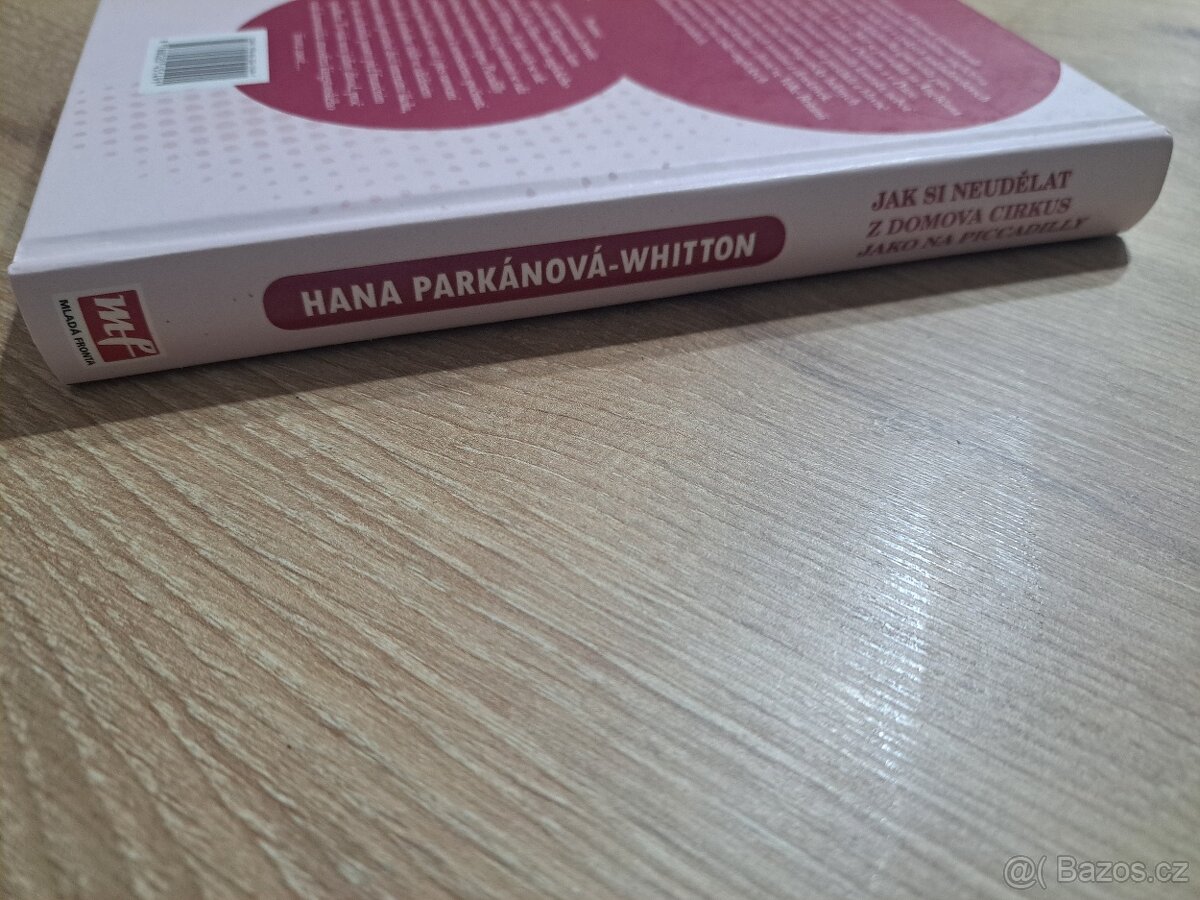 Jak si neudělat z domova cirkus jako na Piccadilly, Hana Wh - 3