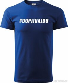 Pánské tričko dopiju a jdu #DOPIJUAJDU - 3