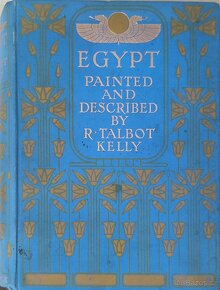 EGYPT. R. TALBOT KELLY. A & C BLACK. 1904 - 3