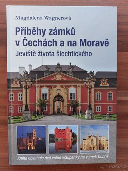 PŘÍBĚHY ZÁMKŮ V ČECHÁCH A NA MORAVĚ + 2 vstupy zámek Dobříš - 3