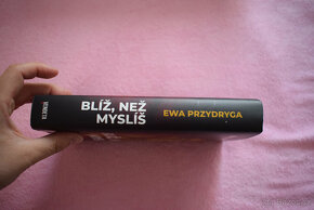 Nová kniha Blíž, než si myslíš - Ewa Przydryga - 3