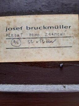 Prodám obraz autor BRUCKMÜLLER JOSEF - 3