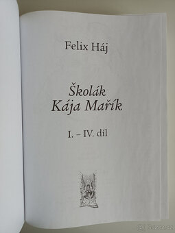 Školák Kája Mařík/ Felix Háj/ I-IV. díl/ 2010 - 3