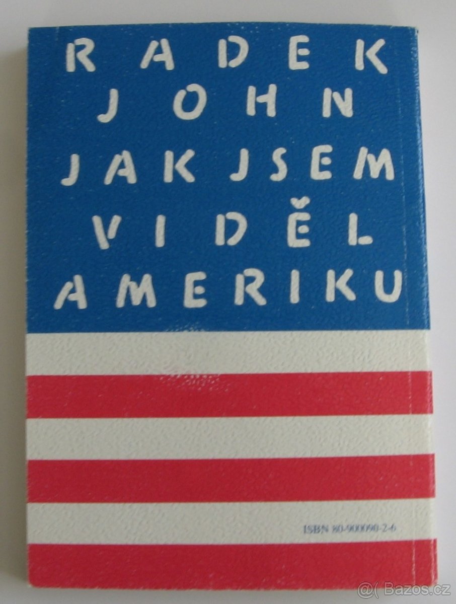 RADEK JOHN: JAK JSEM VIDĚL AMERIKU - 4