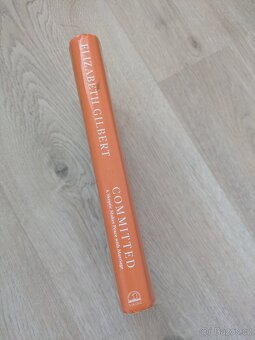 Elizabeth Gilbert - Committed (pokračování Eat, pray, love) - 4