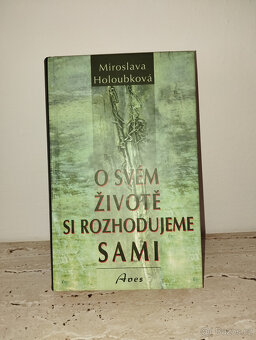 Miroslava Holoubková O svém životě si rozhodujeme sami - 4