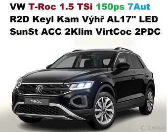 T-Roc 1.5 TSi 150ps Aut R2D Keyl Kam Výhř AL17 4/25 - 4