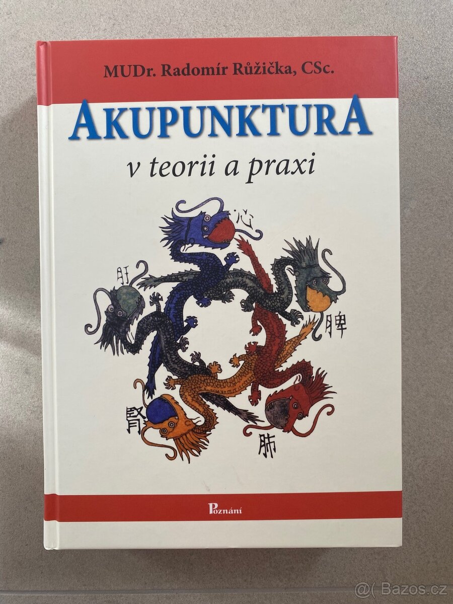 Akupunktura v teorii a praxi Autor Radomír Růžička - 5