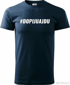 Pánské tričko dopiju a jdu #DOPIJUAJDU - 5