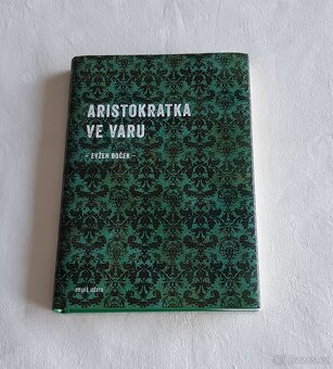 . Boček : Poslední aristokratka + Aristokratka ve varu +1 - 5