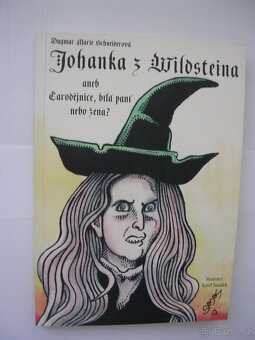 Johanka z Wildsteina, aneb Čarodějnice, bílá paní nebo žena? - 5