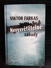 Nevysvětlitelné záhady, Skryté skutečnosti - Viktor Farkas - 5
