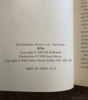 Jiří Kulhánek, Divocí a zlí: Kříže, část čtvrtá - 5