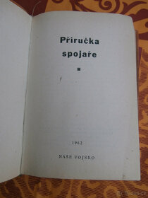 Příručka spojaře, Naše Vojsko rok 1962 za 500 kč - 5