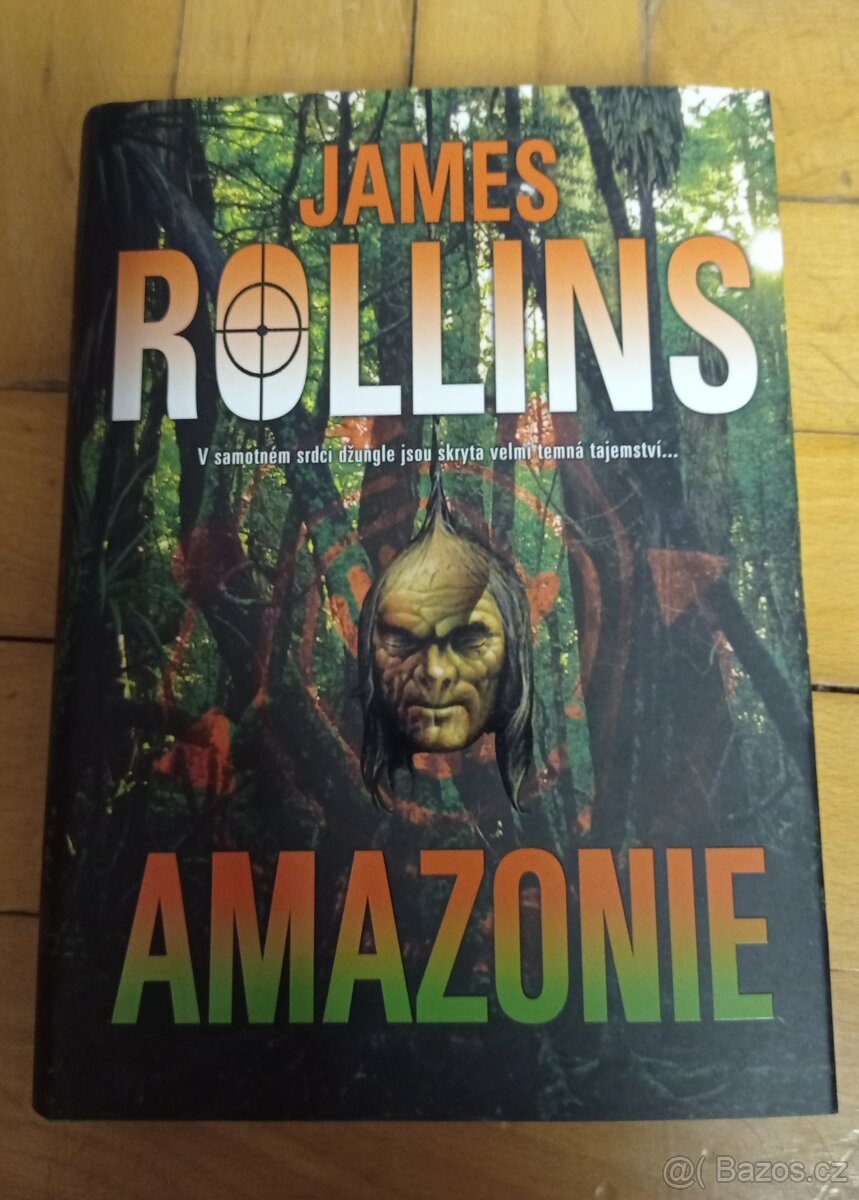 James Rollins - Pekelná krev, Boží oko, Amazonie, Jidášův - 6