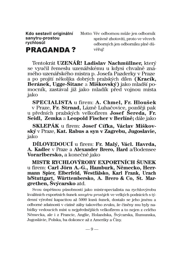 LADISLAV NACHMÜLLNER A JEHO PRAGANDA - 6