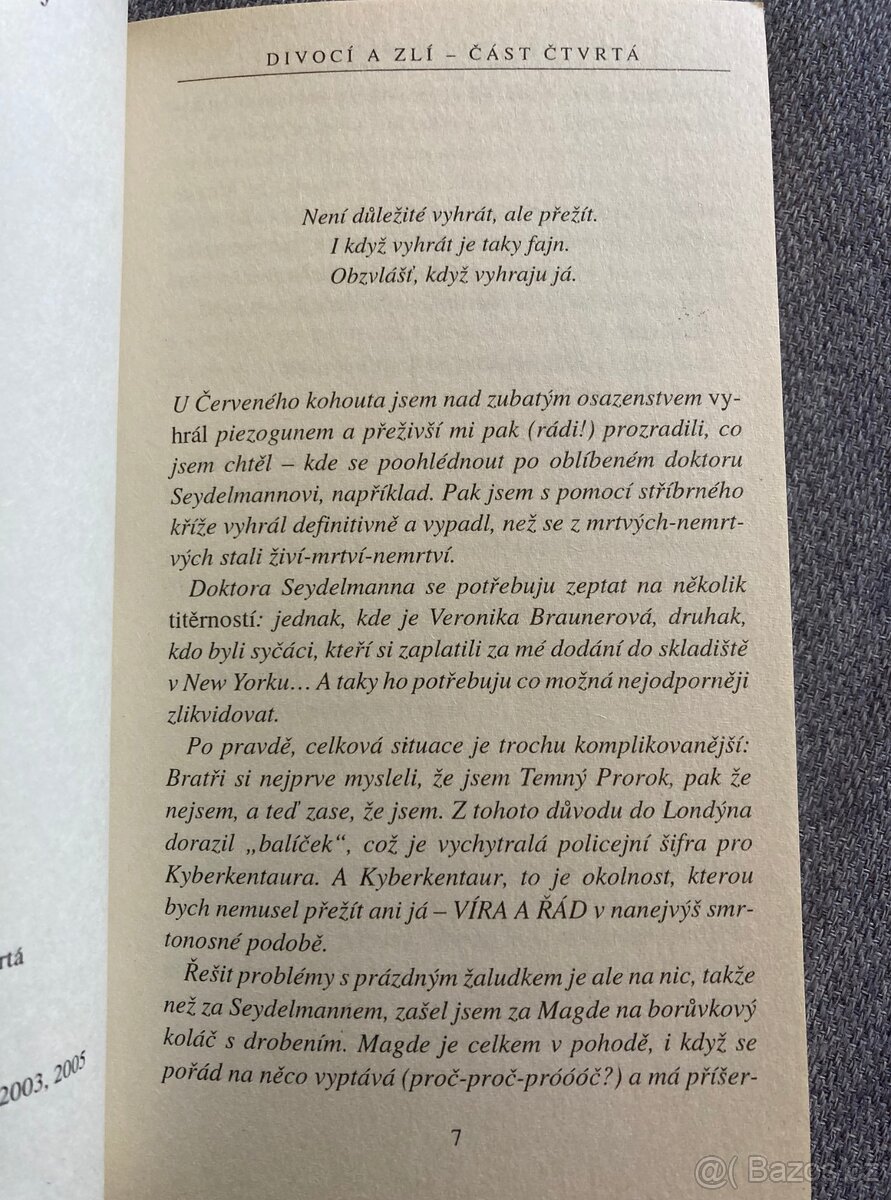 Jiří Kulhánek, Divocí a zlí: Kříže, část čtvrtá - 6