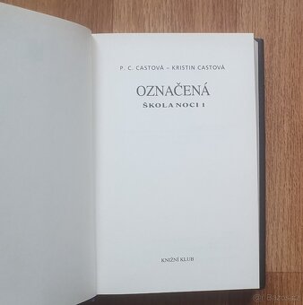 Prodám knihy od spisovatelky kniha od: Kristin Cast & P.C. C - 6