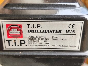 Prodám stolní LITINĚNOU vrtačku T.I.P. DRILLMASTER 15/6 -380 - 6