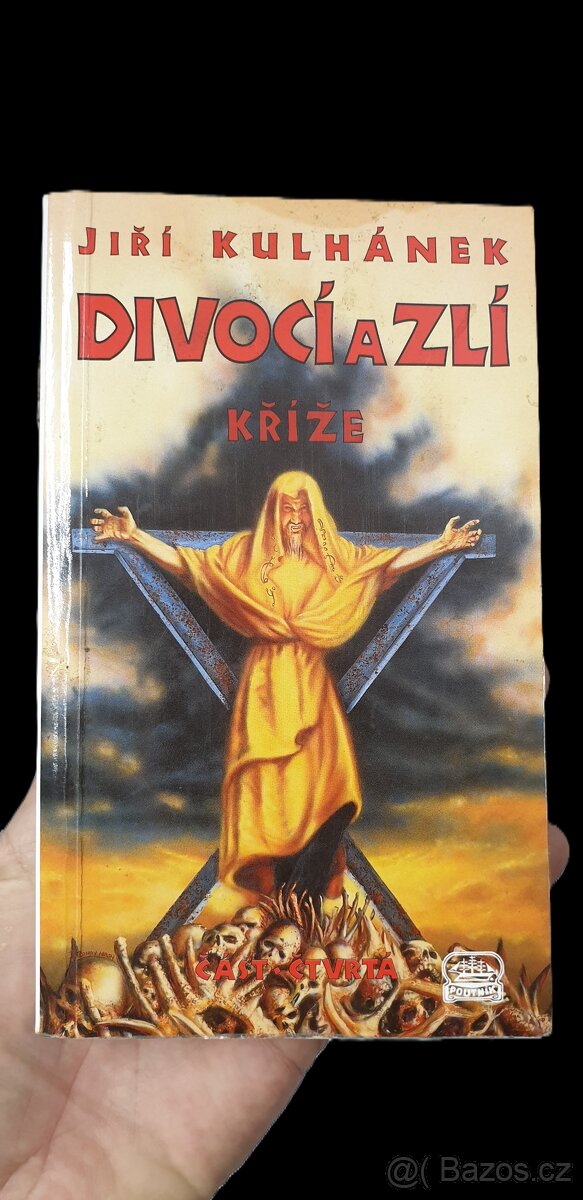 JIŘÍ KULHÁNEK - DIVOCÍ A ZLÍ - KNÍŽE ČÁST-ČTVRTÁ, NOVÁ - 7