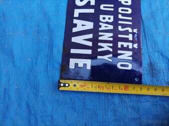 Smaltovaná cedulka "Pojištěno u banky Slavie" - 7