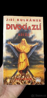 JIŘÍ KULHÁNEK - DIVOCÍ A ZLÍ - KNÍŽE ČÁST-ČTVRTÁ, NOVÁ - 7