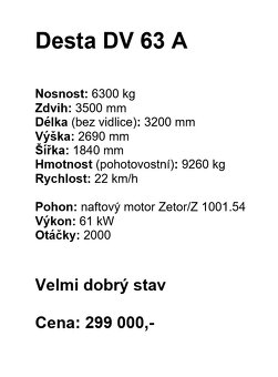 Vysokozdvižný vozík  –  7 TUN  –  DESTA  DV 63 A  – TOP STAV - 7
