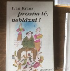 Ivan Kraus knihy - Kdybys nebyla Prosim te neblazni  aj - 8